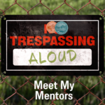 Trespassing Aloud